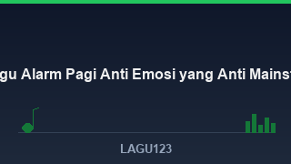 5 Lagu untuk Alarm Pagi yang Ngga Bikin Emosi yang Anti Mainstream - download lagu MP3 terbaik di LAGU123