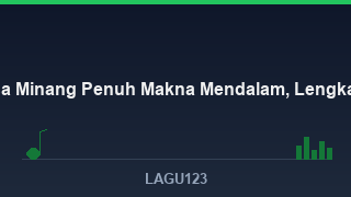 35 Lagu Bahasa Minang Penuh Makna Mendalam, Lengkap dengan Lirik