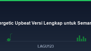 7 Lagu Energetic Upbeat, Versi Lengkap - download lagu MP3 terbaik di LAGU123
