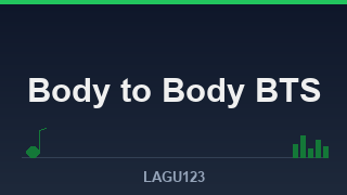 BTS - Body to Body - download lagu MP3 terbaik di LAGU123