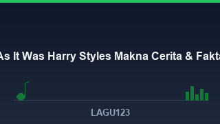 Harry Styles - As It Was: Makna, Cerita, dan Fakta Lagunya