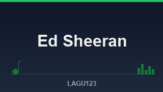 Ed Sheeran: Menulis Pop Besar dari Detail yang Sederhana