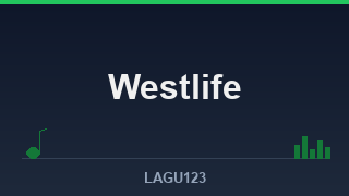 Westlife - download lagu MP3 terbaik di LAGU123