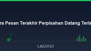 Lyodra - Pesan Terakhir: Perpisahan yang Datang Terlambat