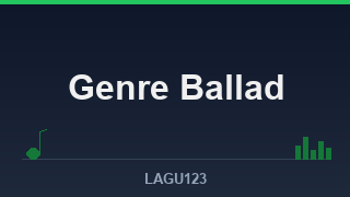Ballad - download lagu MP3 terbaik di LAGU123