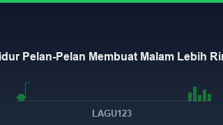 Lagu Tidur dan Pengantar Tidur Terbaik - download lagu MP3 terbaik di LAGU123