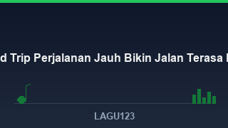 Lagu untuk Road Trip dan Perjalanan Jauh - download lagu MP3 terbaik di LAGU123