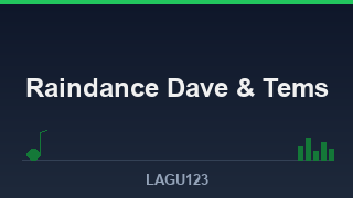 Raindance Dave & Tems: Makna Lirik & Kisah di Balik Lagu